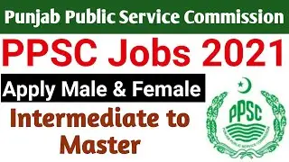 PPSC Jobs Advertisement 04/2021 | Govt Jobs PPSC 2021 | Punjab Public Service Commission Jobs 2021