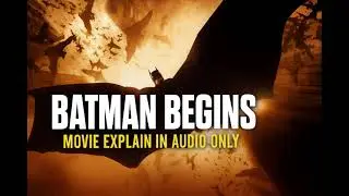Batman Begins Explained in Hindi | Full Movie Summary | Audio Only