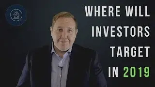 Where Will Investors Target in 2019 | Property Investment Series