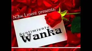 05. N3w Lment - Dulce mentira [Sentimiento Wanka] 2012