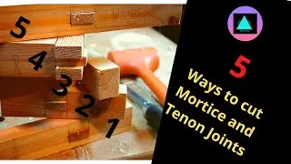 5 ways to cut mortise and tenon joints