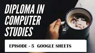HOW TO LEARN GOOGLE SHEETS IN [MALAYALAM][2021][EPISODE 5]