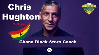 Field Of Play -Chris Hughton is the new Ghana Black Stars Coach