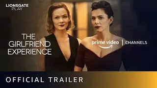 The Girlfriend Experience Season 2 - Official Trailer | Amazon Prime Video Channels | Lionsgate Play