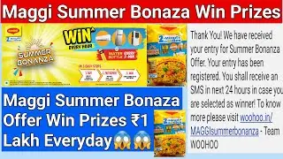 Maggi Summer Bonaza Offer 2022 | Win Prizes Every Hour Or Water Bottle Every 2 Minutes | Maggi Offer