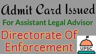 Admit Card Issued For Assistant Legal Advisor In Directorate Of Enforcement By UPSC 🥳🥳🥳🥳🤩🤩🤩🤩