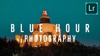 Blue Hour Phorography (with lightroom edit)