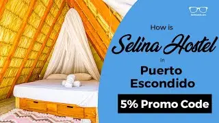 Review: Selina Puerto Escondido (+ 5% promo code)