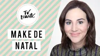 Natal: make com produtos caros que valem a compra - TV Beauté | Vic Ceridono