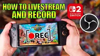 How to Screen Capture your Switch 2 to Livestream and Record Videos with OBS!