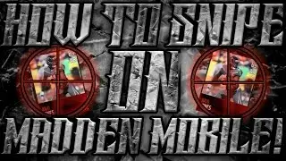 HOW TO SNIPE ON MADDEN MOBILE!!! TIPS AND MORE!