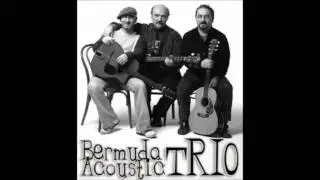 Bermuda Acoustic Trio - A Casa