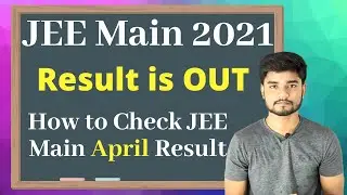JEE Main 2021 Result OUT  JEE Main Result Declared #JEE