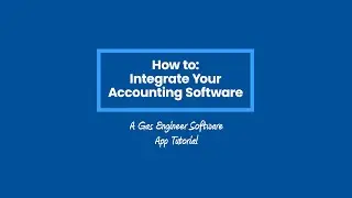 How to Integrate Your Accounting Software on Gas Engineer Software
