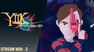 YIIK VOD- Where's the Gun Michael? | Ep.3