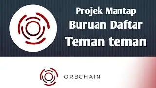 ORBCHAIN NETWORK MINING !!!! Buruan daftar teman-teman projek mantap siap listing