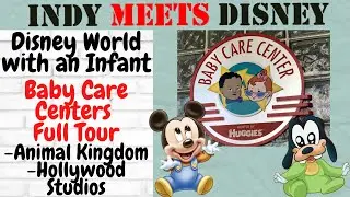 Disney World w/ an Infant | Baby Care Center | Animal Kingdom | Hollywood Studios | Disney with baby