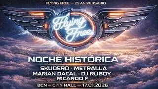 NOCHE HISTÓRICA: Skudero • Metralla • Marian Dacal • Ruboy • Ricardo F | PONT AERI FLYING FREE TOUR