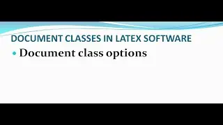 Document class in LaTeX | Features, and options of Document class in latex