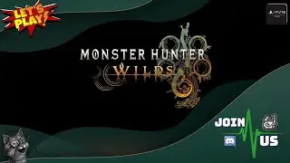 Let's Play Monster Hunter Wilds
