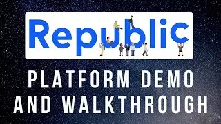 Republic - Platform Demo and Walkthrough 2019