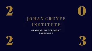 Graduation Ceremony Barcelona 2023 | Johan Cruyff Institute