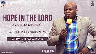 HOPE IN THE LORD (ESSUUBI MU KATONDA) | PASTOR CHARLES MUGWANYA | FOGIM