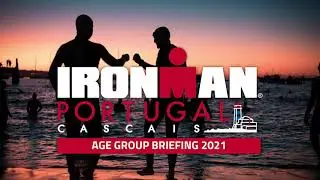 Race Briefing (EN) | IRONMAN Portugal - Cascais 2021