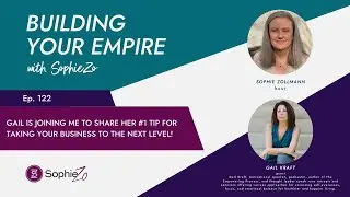 Building Your Empire With SophieZo: Gail Kraft