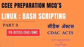 CDAC | PG-DITISS/DAC/DMC | CCEE Preparation MCQ's | Linux : Shell/Bash Scripting | Part 3