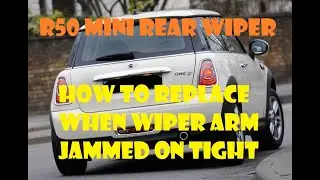 R50 Mini Replace Rear Wiper
