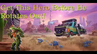Get This Hero Before He Rotates! - Fortnite StW