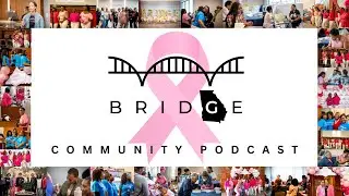 BRIDGE Community Podcast - Episode 8: Terry-Ann Caldwell