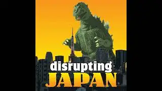 Welcome to Disrupting Japan (Podcast Trailer)