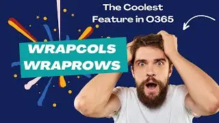 Excel | Wrap Cols and Wrap Rows | What is Wrap to Rows and Columns