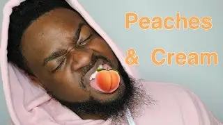 Peaches & Cream | Wasted Wednesday