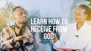 LEARN HOW TO RECEIVE FROM GOD  l  CHURCH OF LIFE RWANDA