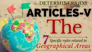 Lesson#61 Articles-V (7 Rules To Use Article The With Geographical Areas)