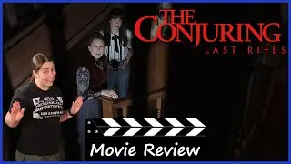 The Conjuring: Last Rites (2025) - Movie Review (The Conjuring Universe - #10)