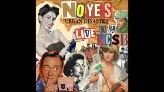 NOYES - Urban Disaster (Live on KCSB)