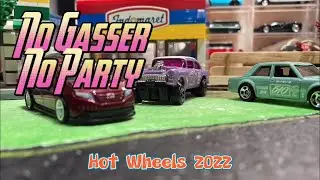 No Gasser No Party Hot Wheels 2022 - Thanks to Ngopeni Diecast