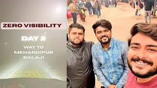 🚗 Driving in Zero visibility | Prayagraj to Dausa district, Rajasthan | Mehandipur Balaji | Day 2 🙏
