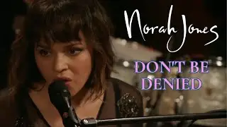 Norah Jones - Don't Be Denied (Live at Ronnie Scott's Jazz Club, London, UK Sep 26, 2017 HD)
