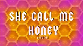 She call me honey-MJ