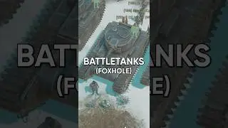 Are BattleTanks  Worth It In Foxhole?