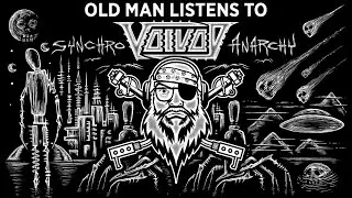 Old Man Listens To VO&Iuml;VOD | Synchro Anarchy (2022) [Reaction to Full Album]