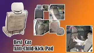 3 Best Car Anti Child Kick Pad