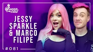 Jessy Sparkle & Marco Filipe | QueenCast #081