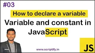 Variable and constant in javascript and how to declare | #03 | JavaScript tutorial in Bangla