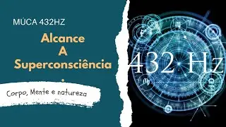 Musica para Concentração - Frequência 432 hz